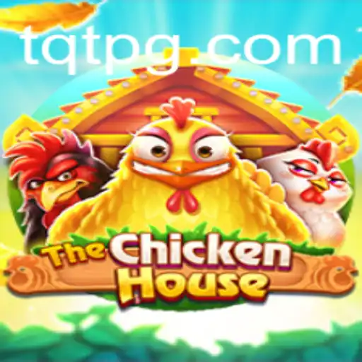 Explorando o Mundo do Jogo 'TheChickenHouse' com TQT.BET